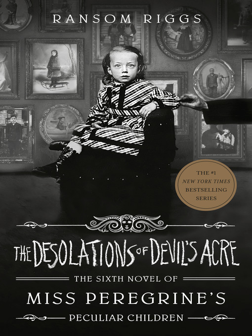 Title details for The Desolations of Devil's Acre by Ransom Riggs - Wait list